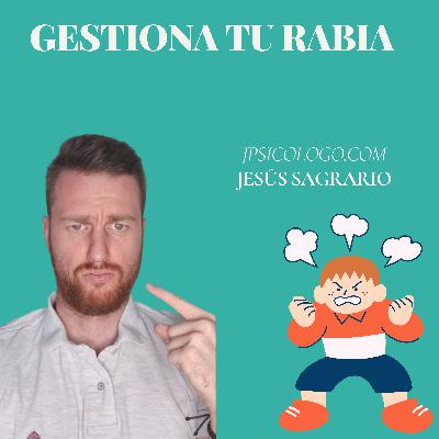 Aprende a Gestionar tu Rabia