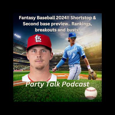 Fantasy Baseball 2024!! Shortstop & Second base preview.. Rankings, breakouts and busts!