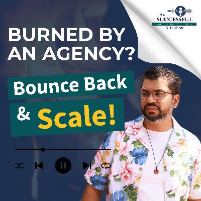 Burned by an Agency? Here’s How to Heal and Scale Anyway