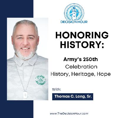 Ep: 357 - Honoring History: Army's 250th Celebration, History, Heritage, Hope Ep: 357 - Honoring History: Army's 250th Celebration, History, Heritage, Hope