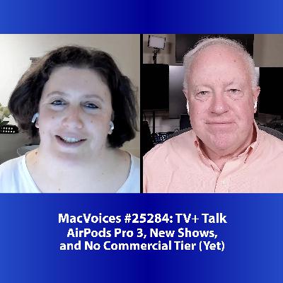 MacVoices #25284: TV+ Talk - AirPods Pro 3, New Shows, and No Commercial Tier (Yet) MacVoices #25284: TV+ Talk - AirPods Pro 3, New Shows, and No Commercial Tier (Yet)