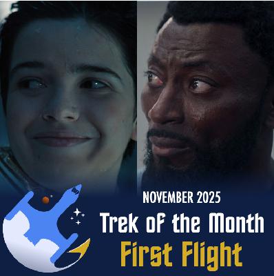 Ep. 119 - November 2025 | Trek of the Month (BONUS)