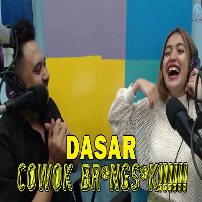 DASAR COWOK BR*NGS*K!!! | MUGOS + DASAR COWOK BR*NGS*K!!! | MUGOS +