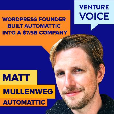 Matt Mullenweg built Automattic into a $7.5B company