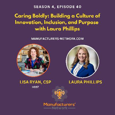 Caring Boldly: Building a Culture of Innovation, Inclusion, and Purpose with Laura Phillips