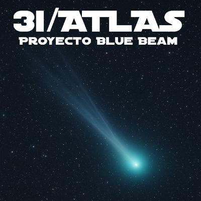 3I/ATLAS - Proyecto Blue Beam
