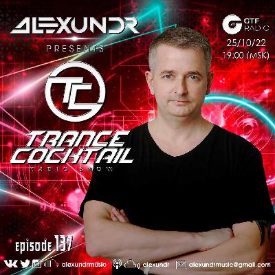Alexundr - Trance Cocktail episode 137 (25.10.2022)