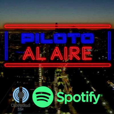 "PILOTO AL AIRE" por ClickRadio.CL. Ep2 "PILOTO AL AIRE" por ClickRadio.CL. Ep2