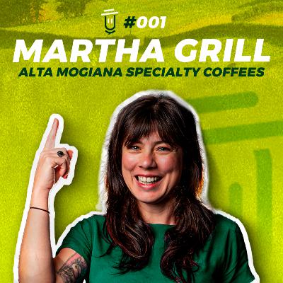 CAFÉS ESPECIAIS DA ALTA MOGIANA COM MARTHA GRILL - Insights do Agro #001