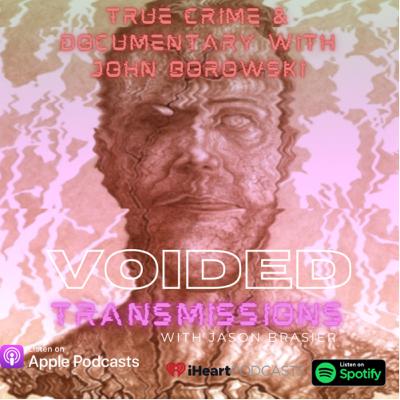 Transmission 5: True Crime & Documentary with John Borowski