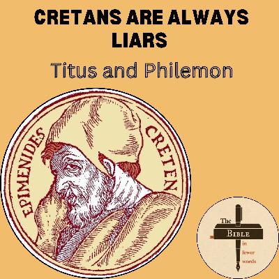 #293: Titus and Philemon | The Cretans are always liars #293: Titus and Philemon | The Cretans are always liars