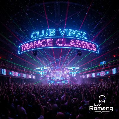 Club Vibez - Trance Classics Club Vibez - Trance Classics