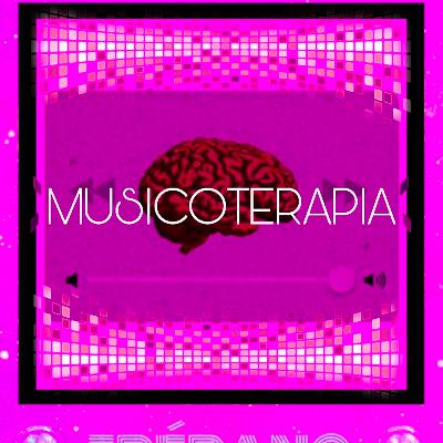 MUSICOTERAPIA: EL SOUNDTRACK DE TU MENTE