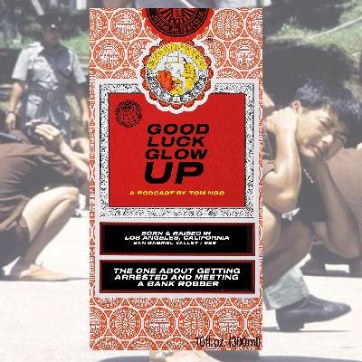 004 - The One About Getting Arrested & Meeting a Bank Robber