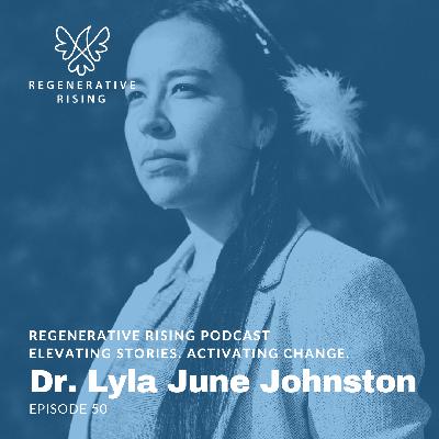 Episode #50 – Dr. Lyla June Johnston