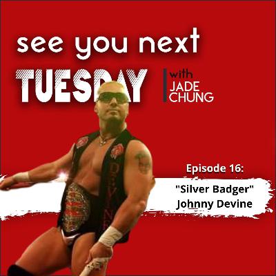 Episode 16: "Silver Badger" Johnny Devine