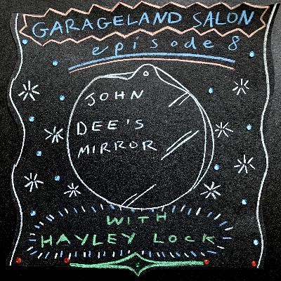 John Dee's Mirror with Hayley Lock