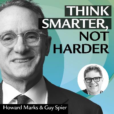 Think smarter, not harder with Howard Marks Think smarter, not harder with Howard Marks