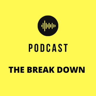 Water the Vision | The Break Down Podcast Water the Vision | The Break Down Podcast