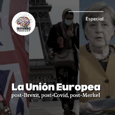 ESPECIAL. La Unión Europea: post-Brexit, post-Covid, post-Merkel