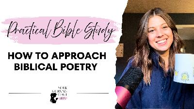 Practical Bible Study Ep 3 | Ancient Poetry Structure | Couplets