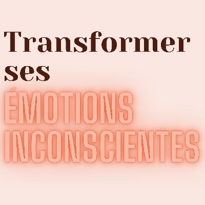 Méditation - Transformer ses réactions inconscientes