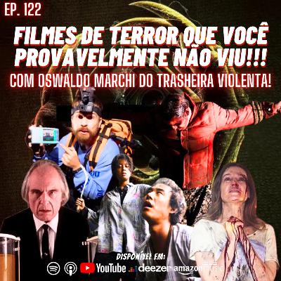 Ep. 122 - Filmes de terror que você provavelmente não viu!