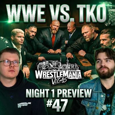 #47 WWE vs. TKO und ein bisschen Rabatt: Wrestlemania 42 Night 1 Preview