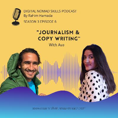 S3E6 - Ava - " journalism & copy writing"