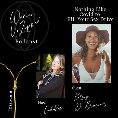 Nothing Like Covid to Kill Your Sex Life with Kelsey De Brusinis & LeahRose Farber Nothing Like Covid to Kill Your Sex Life with Kelsey De Brusinis & LeahRose Farber