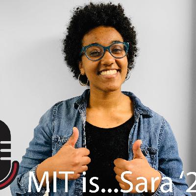 MIT is...Sara '20