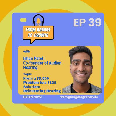 #39 From a $5,000 Problem to a $100 Solution: Reinventing Hearing
