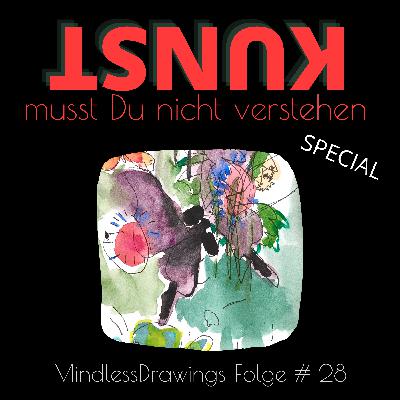 Folge #28 Mindless Drawings - Zeichnen ohne Verstand
