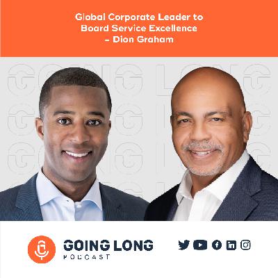 Episode 588: Global Corporate Leader to Board Service Excellence - Dion Graham Episode 588: Global Corporate Leader to Board Service Excellence - Dion Graham