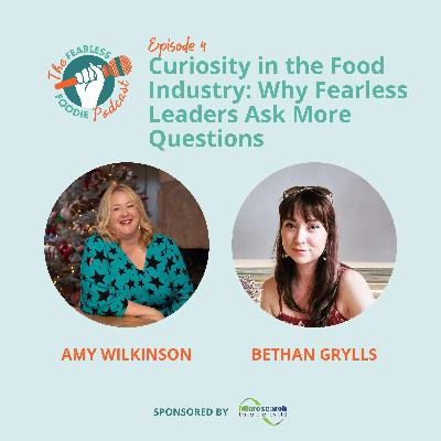 Curiosity in the Food Industry: Why Fearless Leaders Ask More Questions