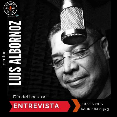 Más Allá del Micrófono: Charlas Íntimas con el Sr Locutor: Luis Albornoz Más Allá del Micrófono: Charlas Íntimas con el Sr Locutor: Luis Albornoz