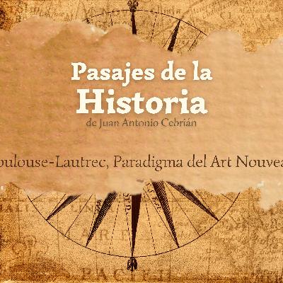 Toulouse-Lautrec, paradigma del Art Nouveau Toulouse-Lautrec, paradigma del Art Nouveau