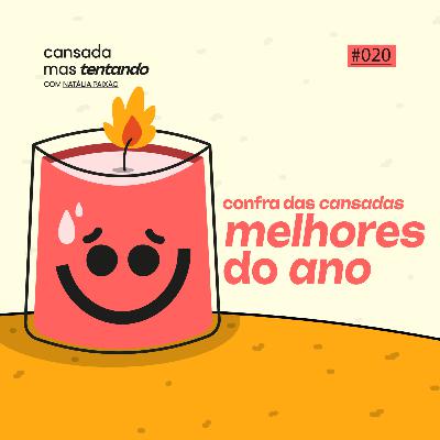 melhores do ano - confra das cansadas