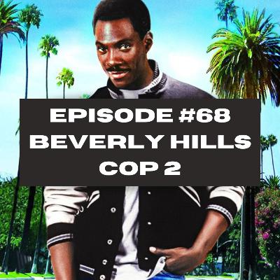 Episode 68 - Beverly Hills Cop 2 (1987)