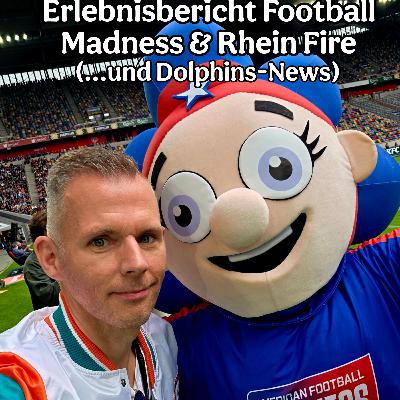 Football Madness, Rhein Fire Game, NFL Berlin & Dolphins News Football Madness, Rhein Fire Game, NFL Berlin & Dolphins News