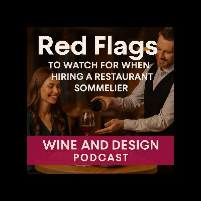 Red Flags to Watch for When Hiring a Restaurant Sommelier