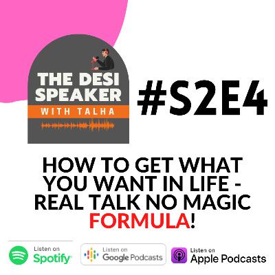HOW TO GET YOU WHAT YOU WANT IN LIFE - REAL TALK NO MAGIC FORMULA! [English]