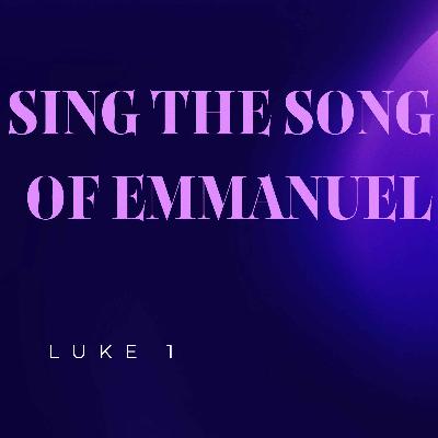 Sing The Song Of Emmanuel