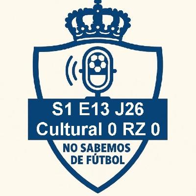 Planeta RZ NSDF S1E13 J26 Cultural 0 - Real Zaragoza 0 Planeta RZ NSDF S1E13 J26 Cultural 0 - Real Zaragoza 0