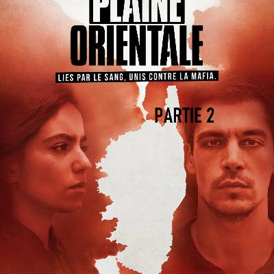 BBP#14 [SERIE] Plaine Orientale, partie 2 (suite et fin, pour toujours)