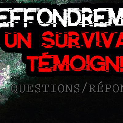 Survivant de l'Effondrement : Il répond à 8 questions