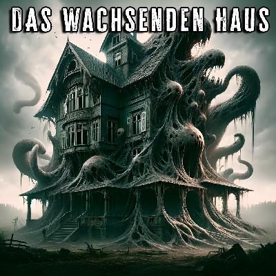 Creepypasta 251# „Das wachsende Haus “