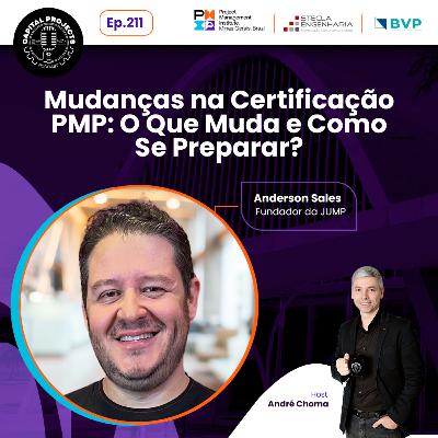 Episódio #211 – Mudanças na Certificação PMP: O Que Muda e Como Se Preparar?