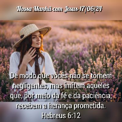 Hebreus 6:12 Hebreus 6:12