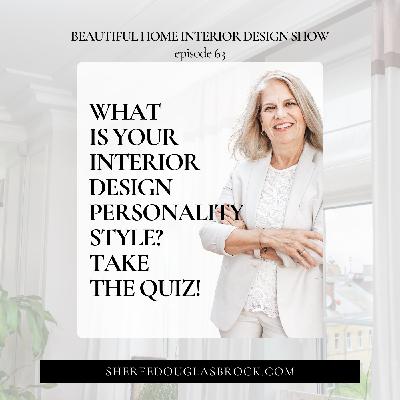 What Is Your Interior Design Personality Style? Take the Quiz! | Ep63